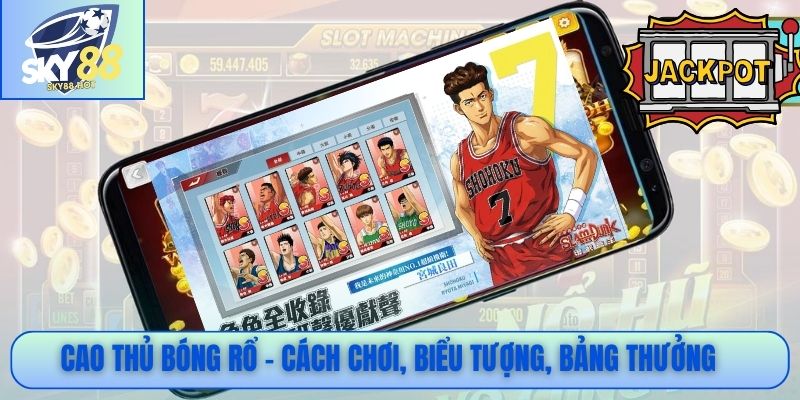 Cao Thủ Bóng Rổ – Cách chơi, biểu tượng, bảng thưởng